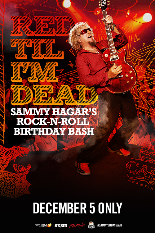 Red Till I’m Dead Sammy Hagar’S Birthday Bash at an AMC Theatre near you.
