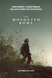 The Mosquito Bowl: Fan Event Livestream Q&A with Director Peter Berg poster