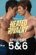 Heated Rivalry: Episode 5 & 6 poster