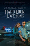 Movie Poster Image for Hard Luck Love Song