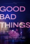 Movie Poster Image for Good Bad Things