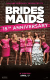 Movie Poster Image for Bridesmaids: 15th Anniversary