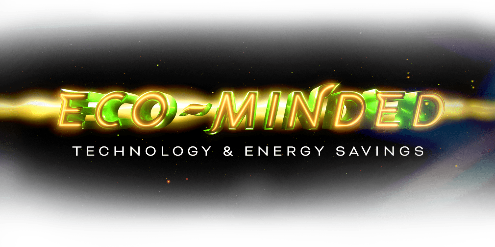 Eco-Minded Technology & Energy Savings
