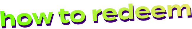 How to redeem