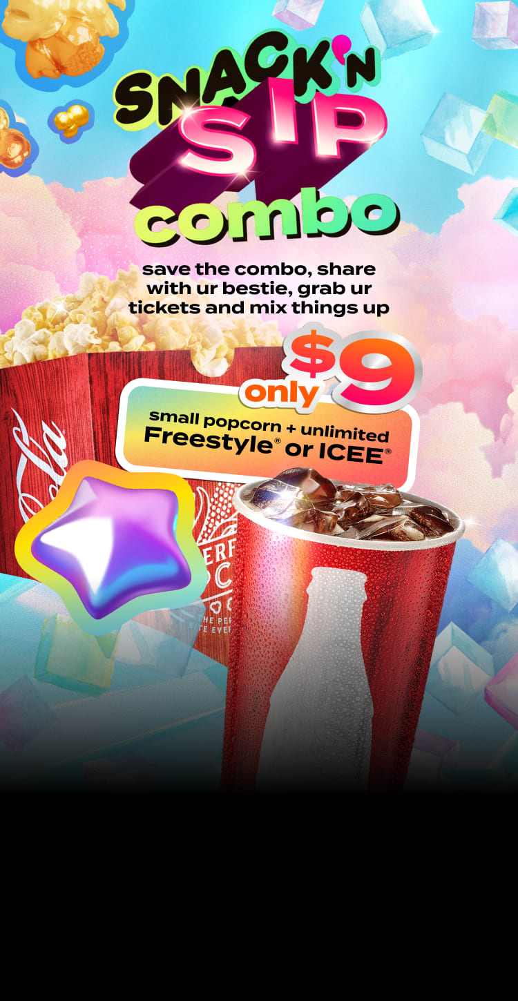 No Adults Snack and sip combo. Save the combo, share with your bestie, grab your tickets and mix things up. Offer details: small popcorn + small unlimited Coca-Cola freestyle drink or ICEE. Only $9 + tax.
