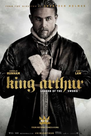 movie poster for King Arthur: Legend Of The Sword