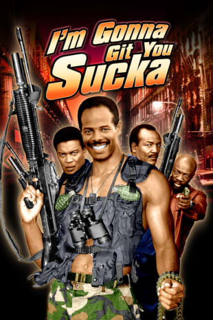 movie poster for I'm Gonna Git You Sucka