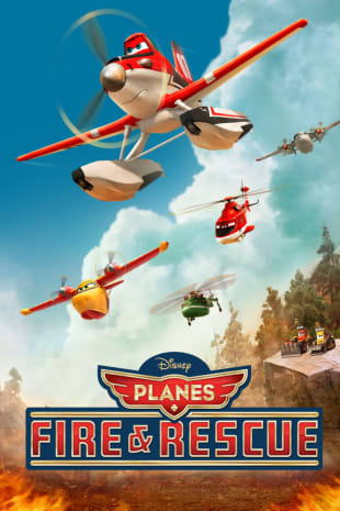 movie poster for Planes: Fire and Rescue