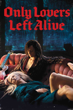 movie poster for Only Lovers Left Alive