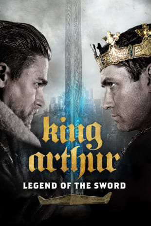 movie poster for King Arthur: Legend Of The Sword