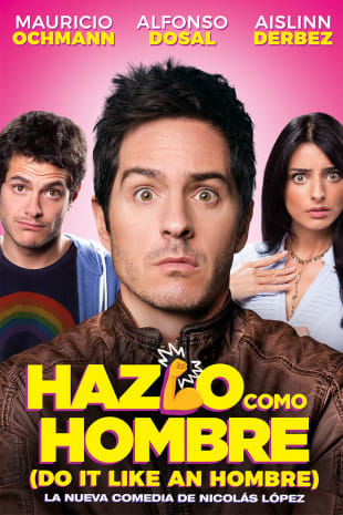 movie poster for Hazlo Como Hombre (Do It Like An Hombre)