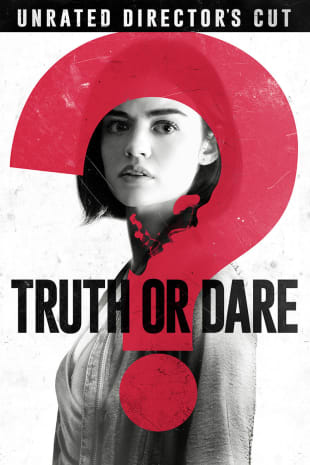 movie poster for Blumhouse's Truth Or Dare (Unrated Director’s Cut)