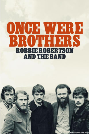 movie poster for Once Were Brothers: Robbie Robertson And The Band