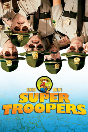 movie poster for Super Troopers