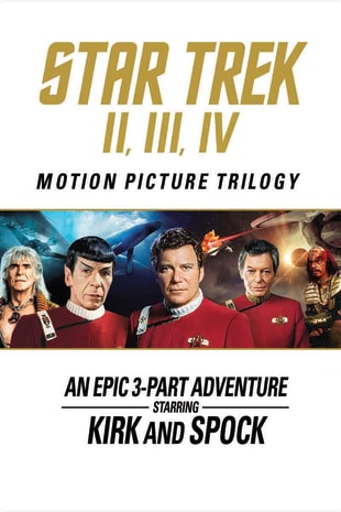 movie poster for Star Trek: The Motion Picture Trilogy: II, III, IV
