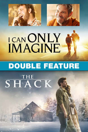 movie poster for I Can Only Imagine / The Shack Double Feature