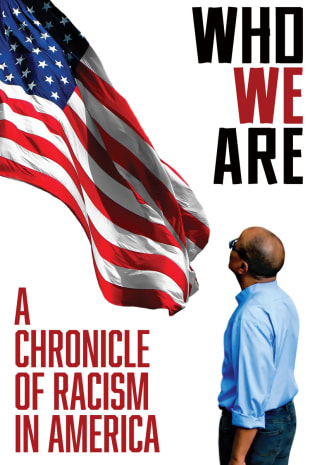 movie poster for Who We Are: A Chronicle of Racism in America