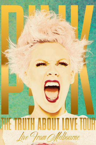 movie poster for P!nk: The Truth About Love Tour: Live From Melbourne