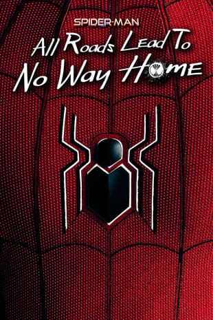 movie poster for Spider-Man: All Roads Lead to No Way Home