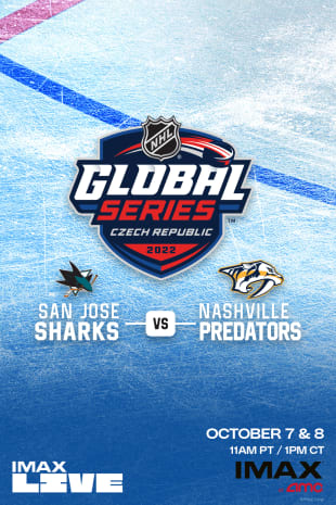 movie poster for 2022 NHL Global Series Czech Republic x IMAX Live: Nashville Predators & San Jose Sharks