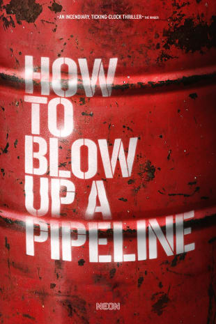 movie poster for How To Blow Up A Pipeline: Early Access Screening