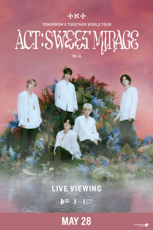 movie poster for TOMORROW X TOGETHER WORLD TOUR - ACT: SWEET MIRAGE - LIVE