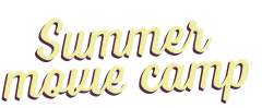 Summer Movie Camp