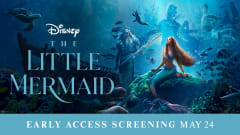 The Little Mermaid Early Access Screnning May 24