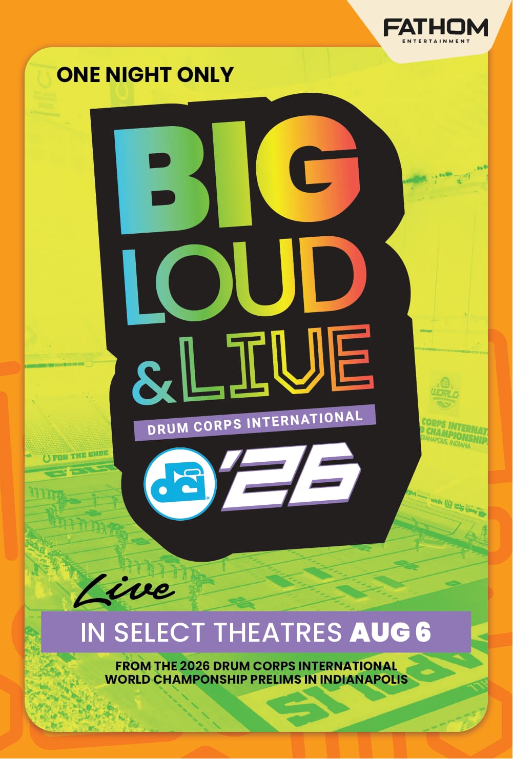 DCI 2026: Big, Loud and Live movie showtimes at an AMC Theatre