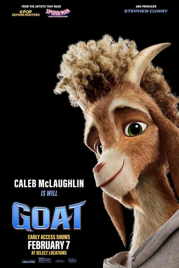 Goat Early Access Event movie showtimes at an AMC Theatre near you. Goat Early Access Event movie showtimes at an AMC Theatre near you.